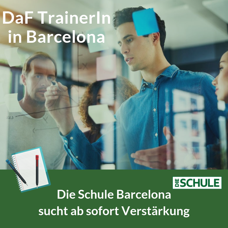 Die Schule sucht ab sofort DaF-Trainer*In für Kinder- und Jugendkurse in Barcelona