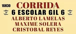 Toros d'Escolar Gil pour Alberto Lamelas, Maxime Solera et Cristobal Reyes