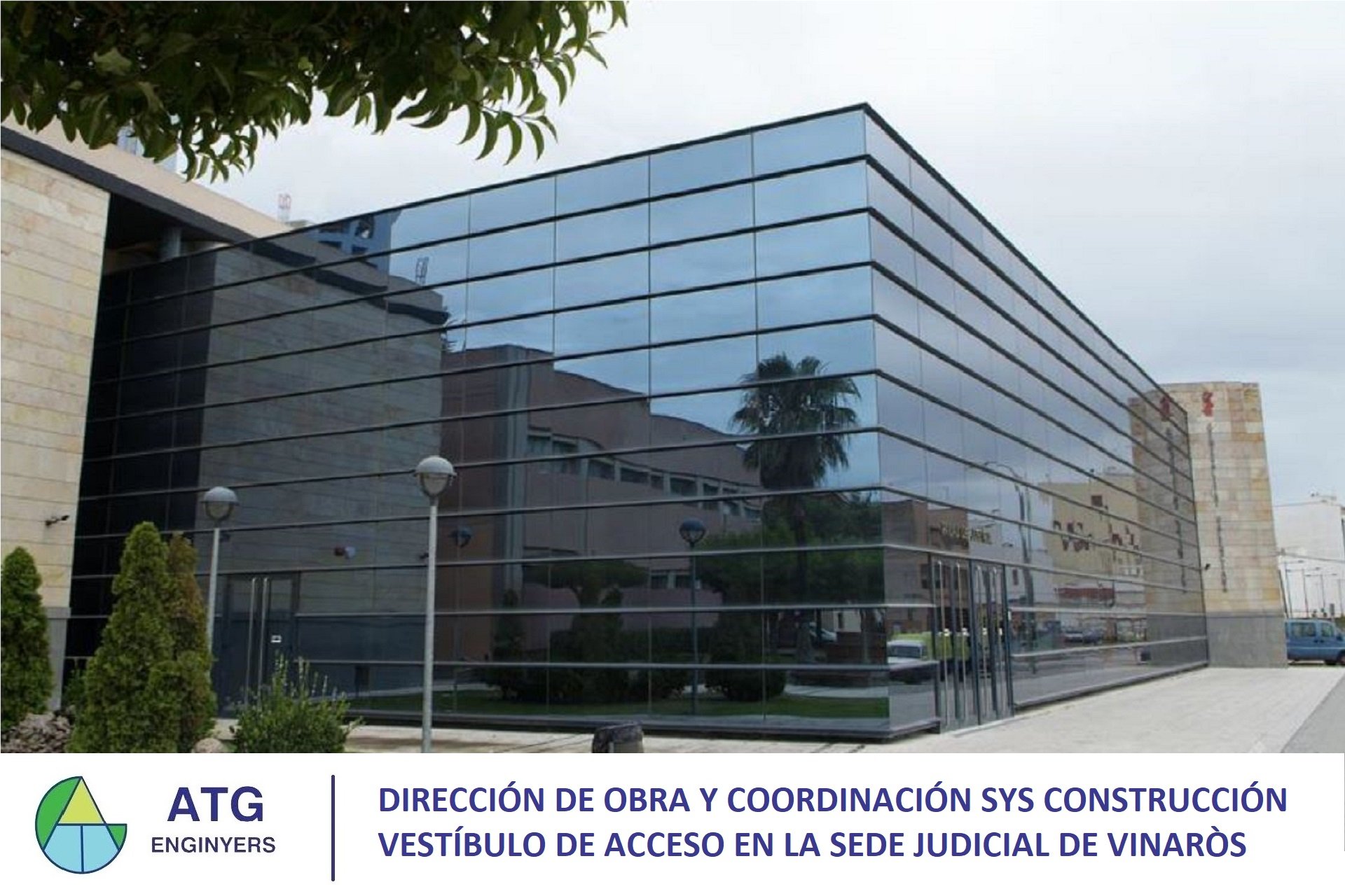 Dirección de Obra, Dirección Ejecución de Obra y Coordinación de Seguridad y Salud de la Construcción vestíbulo en la sede judicial de Vinaròs