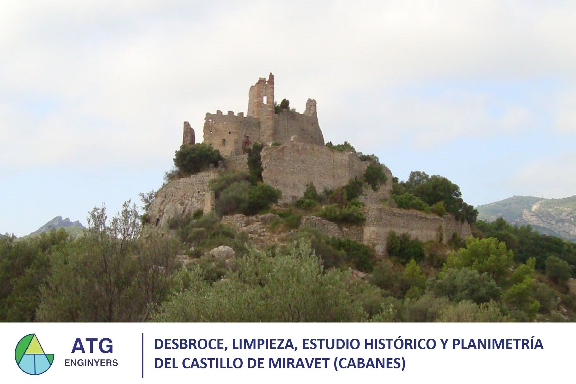 Desbroce, limpieza, estudio histórico, y planimetría del Castillo de Miravet (Cabanes)