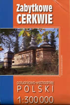 ZABYTKOWE CERKWIE POŁUDNIOWO-WSCHODNIEJ POLSKI