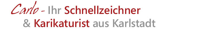 Carlo – Ihr Schnellzeichner & Karrikaturist aus Karlstadt