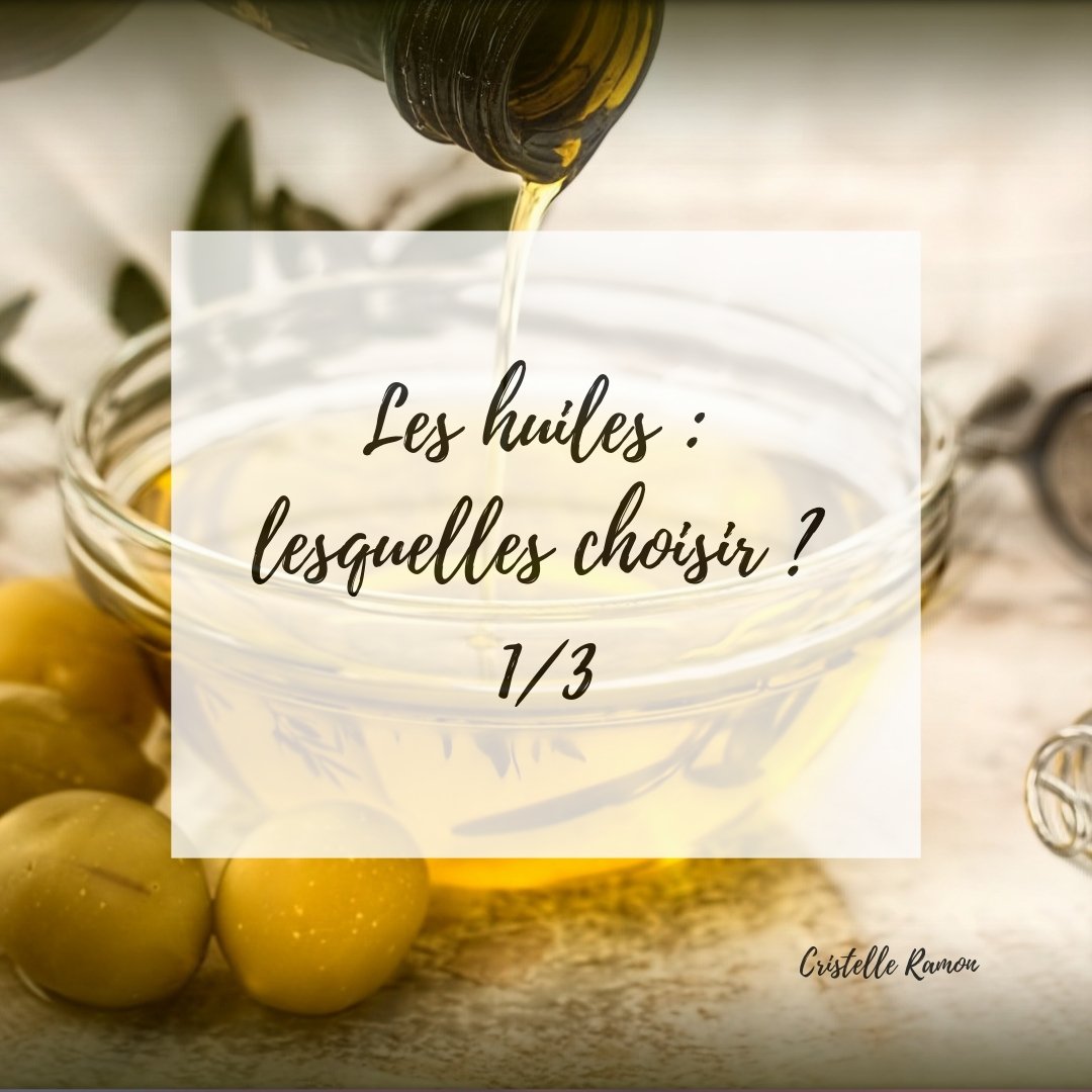 Huiles : lesquelles choisir pour notre santé ?