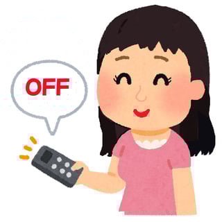 見ない時には電源オフ