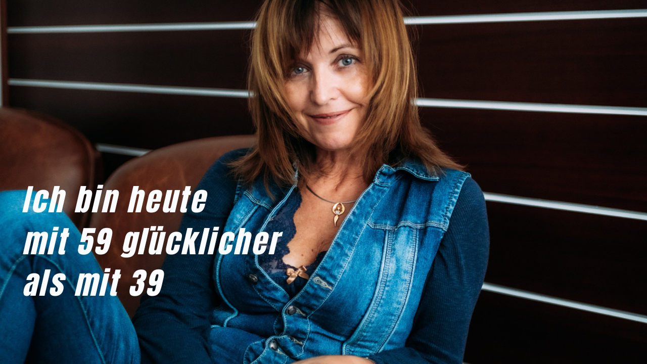 Glück im Alter und warum ich mit 59 glücklicher bin als mit 39