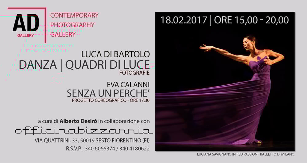 Luca di Bartolo: Danza - quadri di luce - 18.02.2017 ore 15,00 - 20,00 | mostra fotografica con performance a cura di Alberto Desirò - Ad Gallery | presso Officinabizzarria - Sesto Fiorentino (FI)