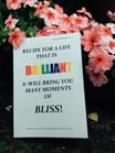 RECIPE for a life that is BRILLIANT & will bring you many moments of BLISS!