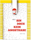 Bin doch kein Angsthase