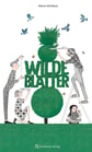 Wilde Blätter