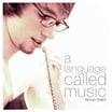 CD "A Language Called Music"