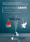 Médiation et santé - Un nouveau droit de l’homme