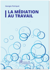 La médiation au travail