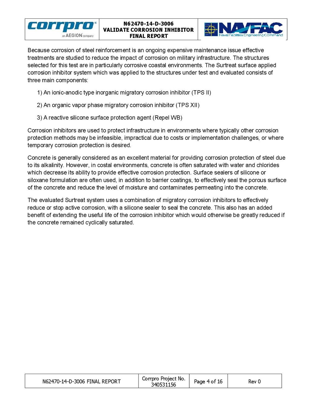 SURTREAT Reduces Corrosion of the Imbedded Rebar in Concrete.