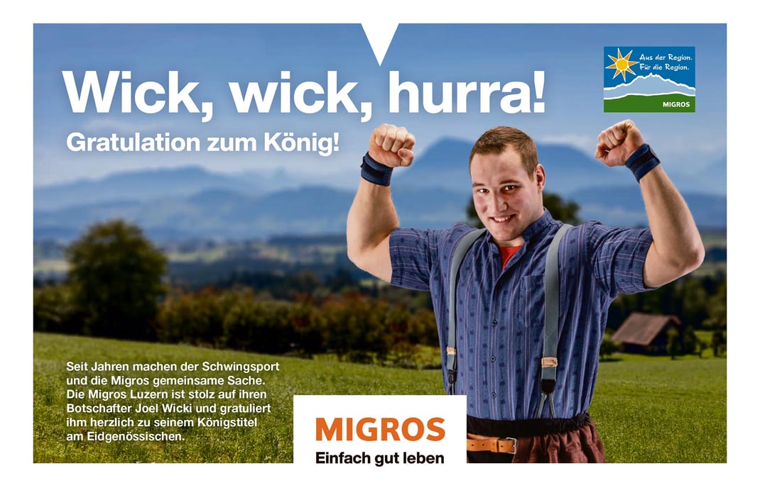 Mit ganzseitigen Inseraten, Plakaten in Verkaufsstellen, Blachen an LKW-Hecks und unzähligen SocialMedia Beiträgen gratuliert die Genosschenschaft Migros Luzern ihrem Markenbotschafter Joel Wicki zu seinem grandiosen Erfolg am ESAF 2022 in Pratteln.