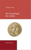 Die Kosmologie des Geldes von Wolfgang Somary, Novalis Verlag