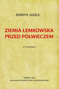 Ziemia łemkowska przed półwieczem Seweryn Udziela 