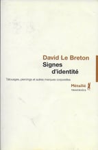 David Le Breton, Signes d'identité. Tatouages, piercings et autres marques corporelles