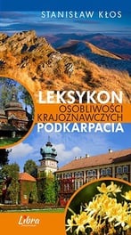 Leksykon osobliwości krajoznawczych Podkarpacia