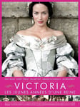 "Victoria : les jeunes années d'une reine" (2009) par La fée Rose.