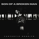 Fantastic Negrito / Son Of A Broken Man / CHF 46.50