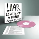 Tanita Tikaram / LIAR / Love Isn't A Right / Limited Edition / CHF 33.50