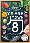  [YaeseTOWN 旬 GUIDEBOOK] 食材,施設,人物,商品撮影　http://www.town.yaese.lg.jp/yaese_sight/shun/