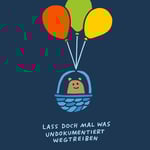 Leinwanddruck "Lass doch mal was undokumentiert wegtreiben"