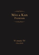 Mio&Kan Premium Y's music TV CD&DVD