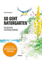 So geht Naturgarten - Artenvielfalt fördern - Die besten Gartenelemente Schritt für Schritt
