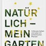 Natürlich - mein Garten