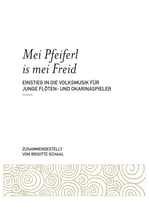Mei Pfeiferl is mei Freid