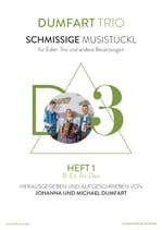 Schmissige Musistückl für Edler-Trio Besetzung (D3-001) vom Dumfart-Trio
