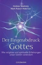 Newberg, Andrew / Waldman Mark R. - Der Fingerabdruck Gottes