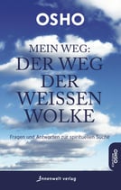 Osho - Mein Weg: Der Weg der weissen Wolke