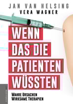 Jan van Helsing, Vera Wagner - Wenn das die Patienten wüssten