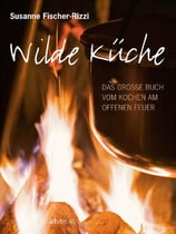 Fischer-Rizzi, Susanne - Wilde Küche