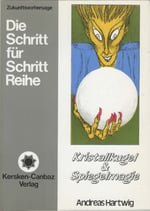 Hartwig, Andreas - Kristallkugel & Spiegelmagie