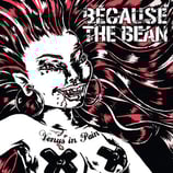 Because the bean LP Venus in pain''