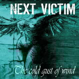 Next victim CD "The cold gust of wind"