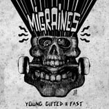 Migraines LP Young, Gifted & Fast