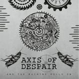 Axis of Despair EP And the machine rolls on