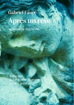 Gabriel Fauré: Après un rêve / arranged by Jürg Kindle (PDF)
