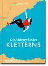 Stephen E. Schmid / P. Reichenbach (Hg.) -  "Die Philosophie des Kletterns" (Mängelexemplar)