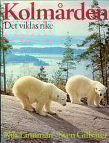 Kolmården Det vildas rike av Linnman Nils, Gillsäter Sven