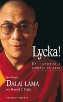 Lycka! en handbok i konsten att leva av Dalai Lama & Howard C. Cutler