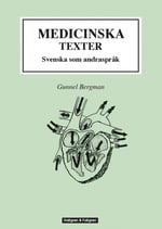 Medicinska texter: svenska som andraspråk av Gunnel Bergman