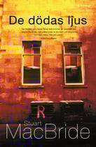 De dödas ljus av Stuart MacBride