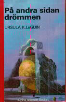 På andra sidan drömmen av Ursula K LeGuin