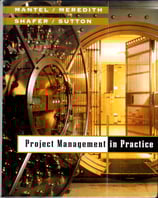 Project Management in Practice by Jack R. Meredith, Scott M. Shafer, Margaret Sutton, Jr., Samuel J. Mantel