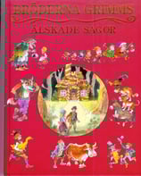 Bröderna Grimms älskade sagor